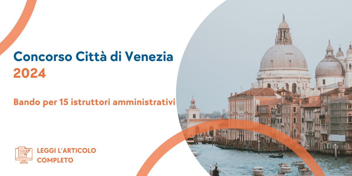 Concorso Istruttori Amministrativi Venezia 2024